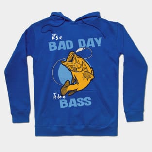 A Bad Day For Bass Hoodie